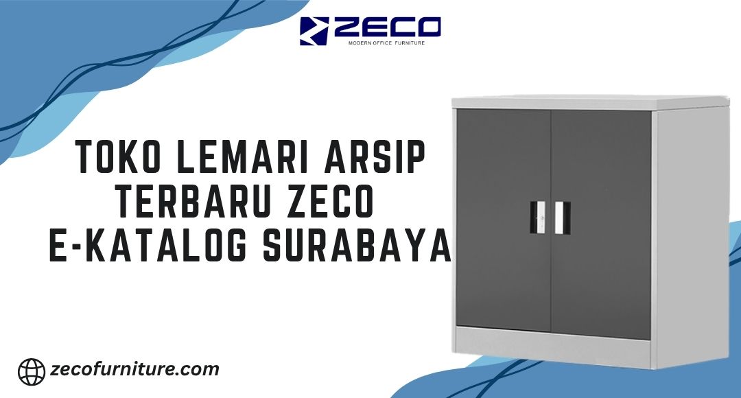 Toko Lemari Arsip Terbaru Zeco E-Katalog Surabaya