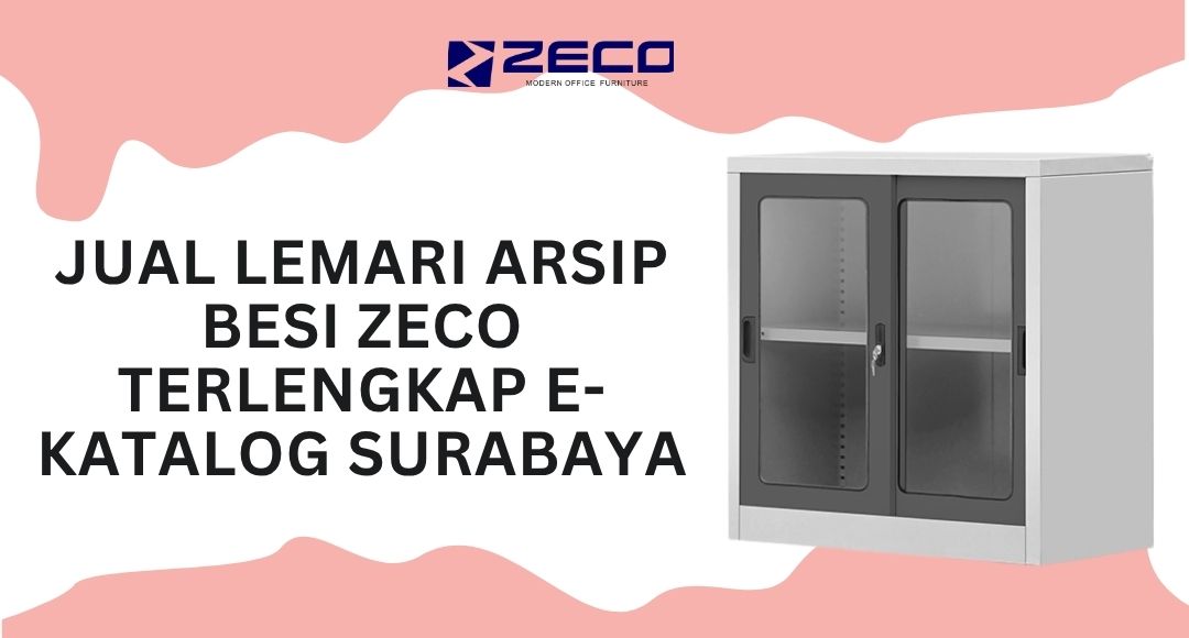 Jual Lemari Arsip Besi Zeco Terlengkap E-Katalog Surabaya